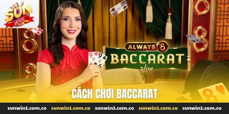 Cách chơi Baccarat