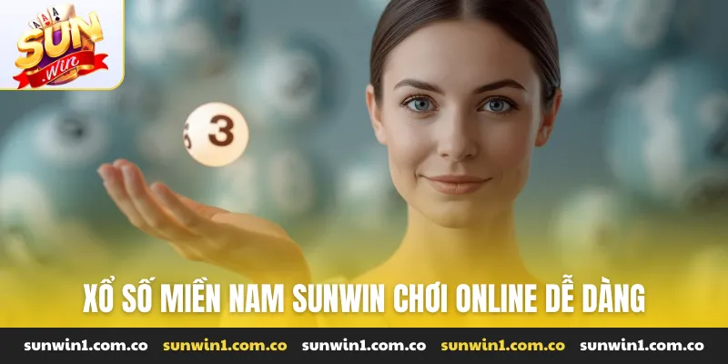 Xổ số miền Nam Sunwin chơi online dễ dàng